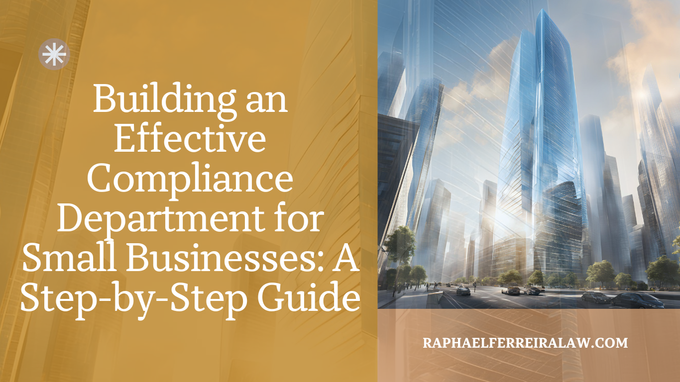 How to Structure a Compliance Department in Small Businesses